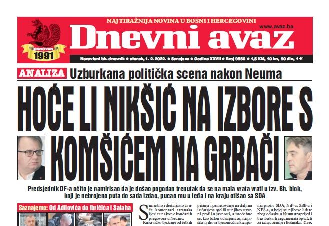 Danas u "Dnevnom avazu" čitajte: Hoće li Nikšić na izbore s Komšićem na grbači