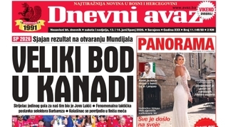 U dvobroju "Dnevnog avaza" čitajte: Veliki bod u Kanadi