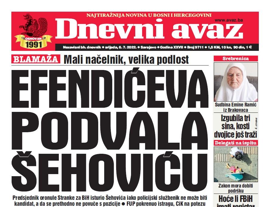 U današnjem izdanju "Dnevnog avaza", najčitanijeg dnevnog lista u BiH čitajte: Efendićeva podvala Šehoviću