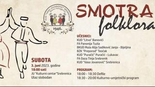 Smotra folklora sutra u okviru manifestacije "Dani Srebrenice 2023"