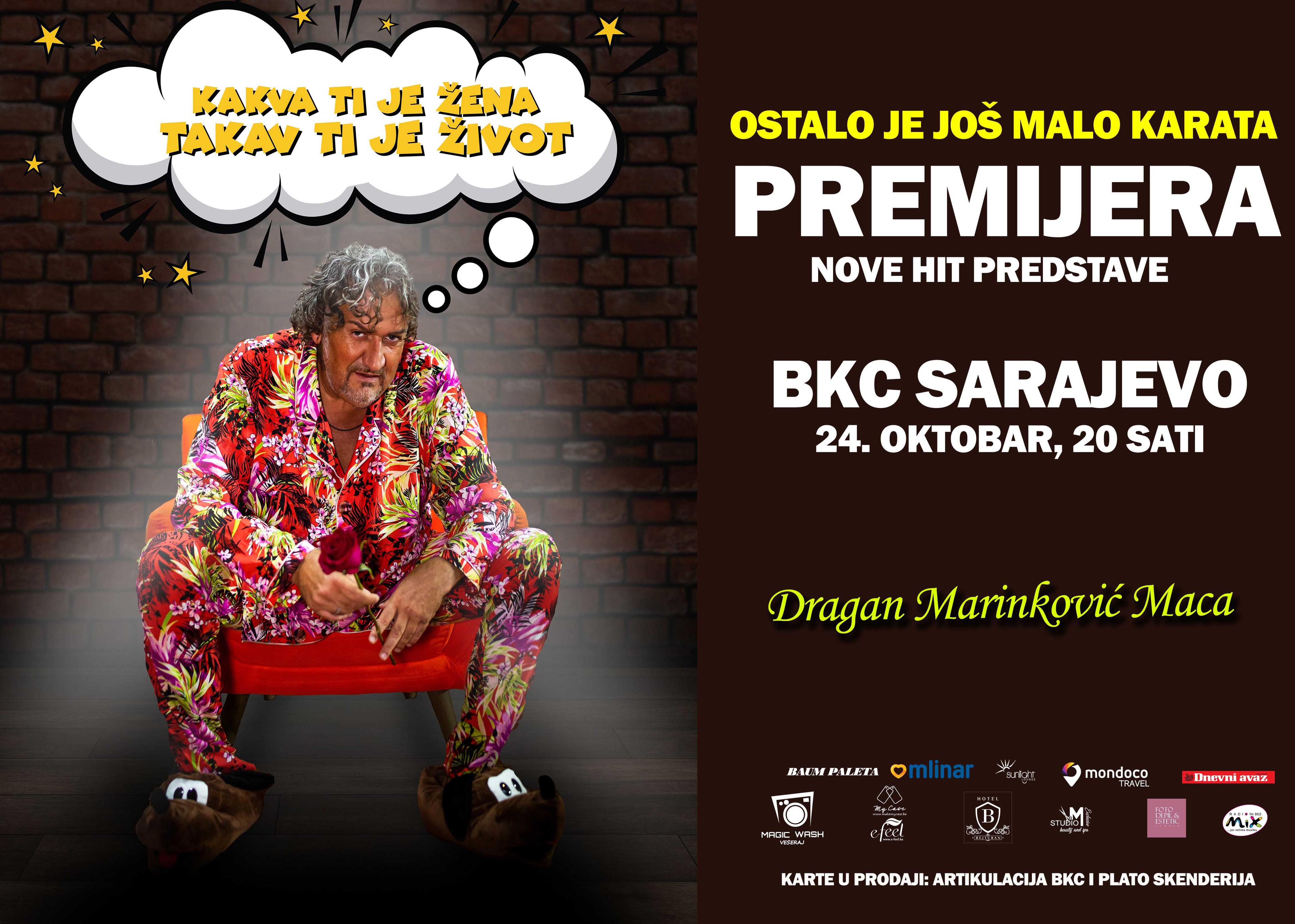 Ostalo je još malo karata za premijeru predstave Dragana Marinkovića Mace u Sarajevu 24. Oktobra