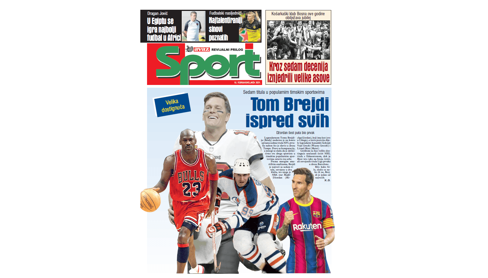 U prilogu "Sport" donosimo priču o najtalentovanijim sinovima poznatih fudbalera, razgovor sa Draganom Jovićem...