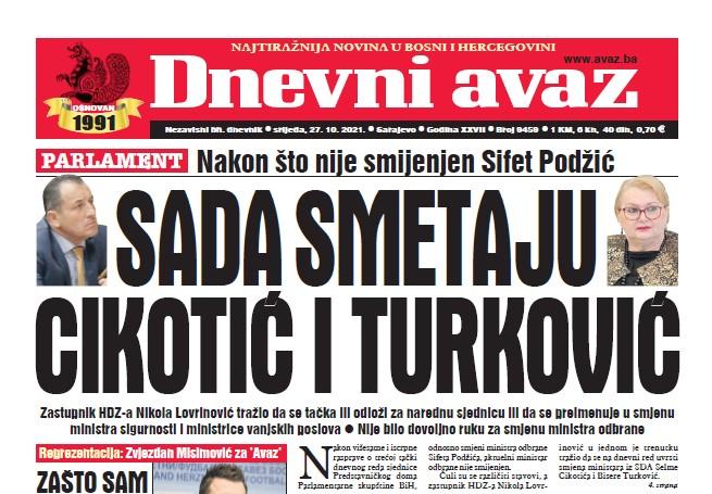 Danas u "Dnevnom avazu" čitajte: Sada smetaju Cikotić i Turković