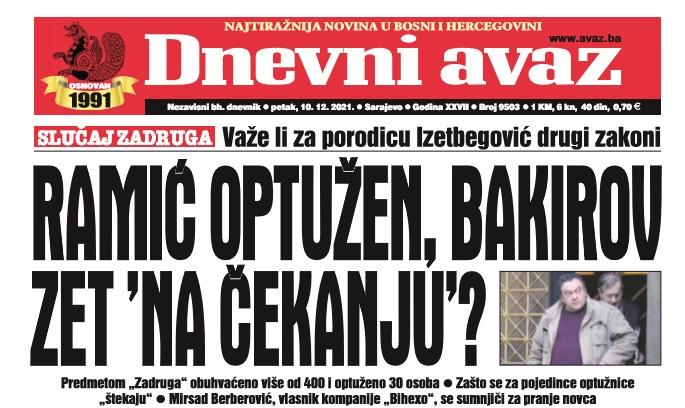 Danas u "Dnevnom avazu" čitajte: Ramić optužen, Bakirov zet "na čekanju"?