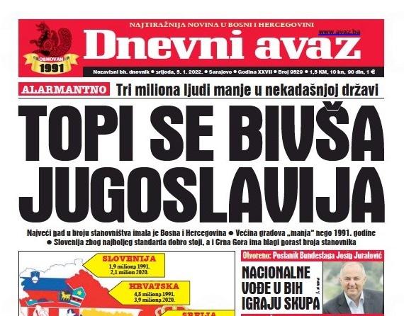 Danas u "Dnevnom avazu" čitajte: Topi se bivša Jugoslavija