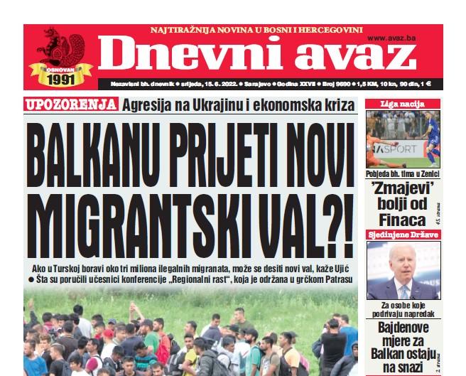 Danas u "Dnevnom avazu" čitajte: Balkanu prijeti novi migrantski val?!