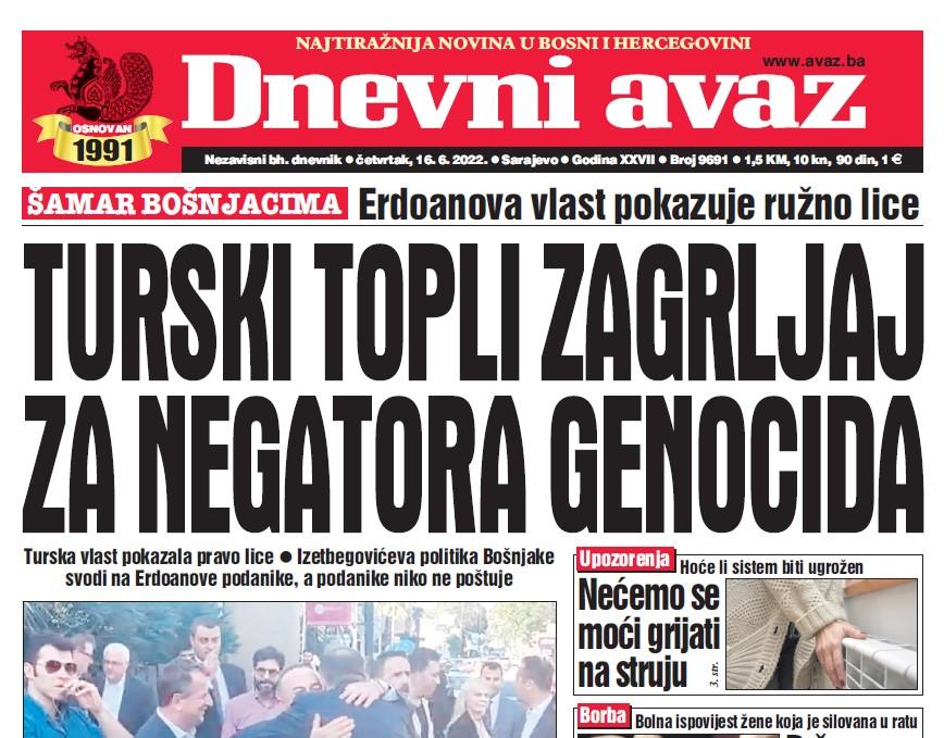 Danas u "Dnevnom avazu" čitajte: Turski topli zagrljaj za negatora genocida