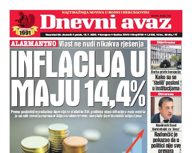 U današnjem izdanju "Dnevnog avaza" čitajte: Inflacija u maju 14,4 %