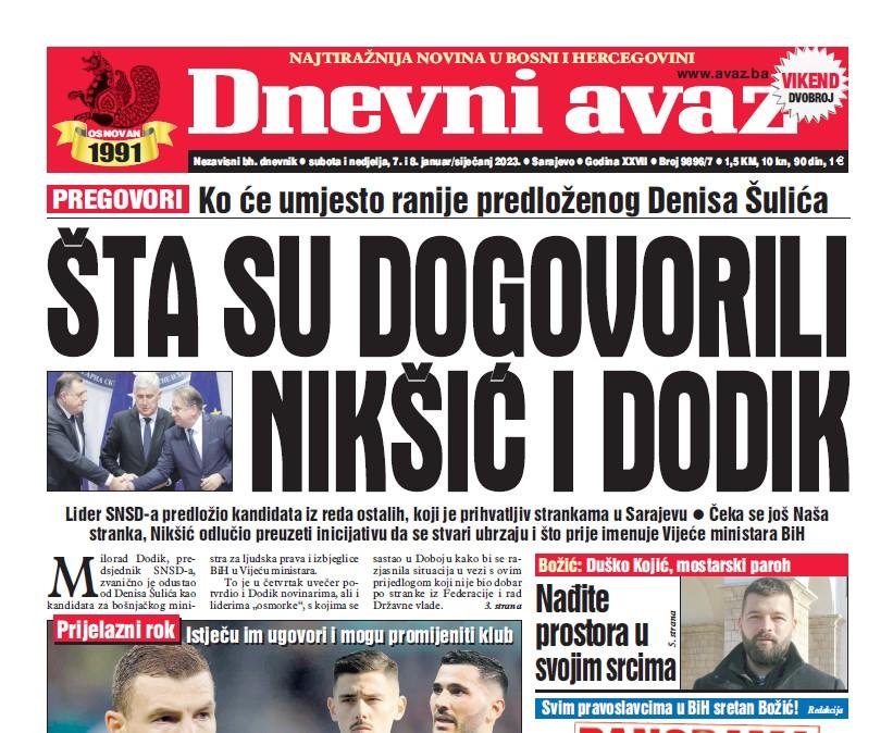 U dvobroju "Dnevnog avaza" čitajte: Šta su dogovorili Nikšić i Dodik