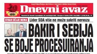Danas u "Dnevnom avazu" čitajte: Bakir i Sebija se boje procesuiranja