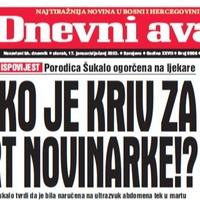 U današnjem izdanju "Dnevnog avaza", najtiražnijeg dnevnog lista u BiH čitajte: Ko je kriv za smrt novinarke!?

