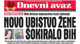 Danas u "Dnevnom avazu" čitajte: Novo ubistvo žene šokiralo BiH