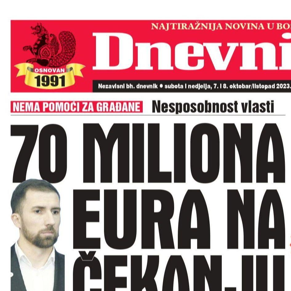 U dvobroju "Dnevnog avaza" čitajte: 70 miliona eura na čekanju