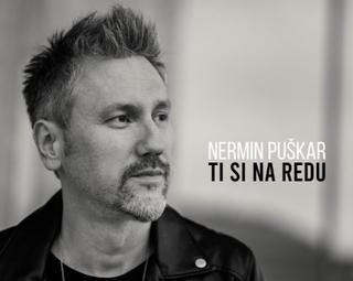 Nermin Puškar predstavio novu pjesmu "Ti si na redu"