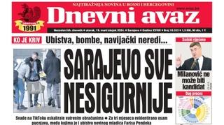 Danas u "Dnevnom avazu" čitajte: Sarajevo sve nesigurnije