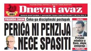 Danas u "Dnevnom avazu" čitajte: Perića ni penzija neće spasiti