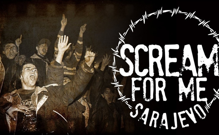 Dokumentarni film "Scream for me Sarajevo"