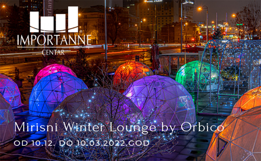 Zimska iznenađenja u Importanne centru & Mirisni Winter Lounge by Orbico
